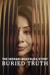 Câu chuyện về Indrani Mukerjea: Sự thật bị chôn giấu (Câu chuyện về Indrani Mukerjea: Sự thật bị chôn giấu) [2024]