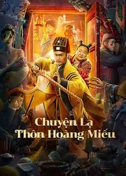 Chuyện Lạ Thôn Hoàng Miếu (Chuyện Lạ Thôn Hoàng Miếu) [2023]