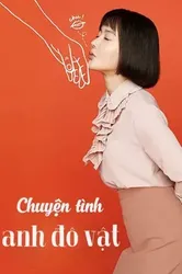 Chuyện Tình Anh Đô Vật (Chuyện Tình Anh Đô Vật) [2018]