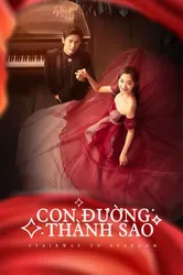 Con Đường Thành Sao (Con Đường Thành Sao) [2017]