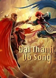 Đại Thánh Vô Song (Đại Thánh Vô Song) [2021]