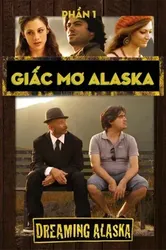 Giấc Mơ Alaska (Giấc Mơ Alaska) [2012]