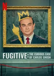 Kẻ trốn chạy: Vụ án kỳ lạ về Carlos Ghosn (Kẻ trốn chạy: Vụ án kỳ lạ về Carlos Ghosn) [2022]