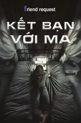 Kết Bạn Với Ma (Kết Bạn Với Ma) [2016]