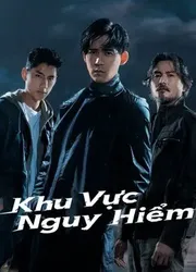 Khu Vực Nguy Hiểm (Khu Vực Nguy Hiểm) [2021]