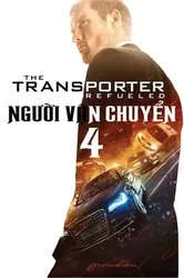 Người Vận Chuyển 4 (Người Vận Chuyển 4) [2015]