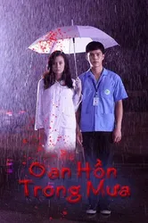 Oan Hồn Trong Mưa (Oan Hồn Trong Mưa) [2018]