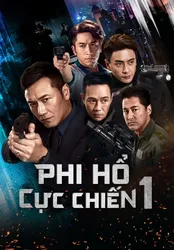 Phi Hổ Cực Chiến (Phi Hổ Cực Chiến) [2018]