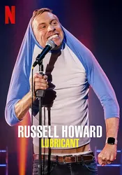 Russell Howard: Chất bôi trơn (Russell Howard: Chất bôi trơn) [2021]