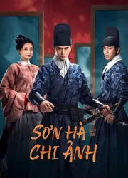 Sơn Hà Chi Ảnh (Sơn Hà Chi Ảnh) [2023]