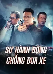 Sự Hành Động Chống Đua Xe (Sự Hành Động Chống Đua Xe) [2021]