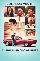 Thanh Xuân Cuồng Nhiệt (Thanh Xuân Cuồng Nhiệt) [2018]