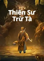 Thiên Sư Trừ Tà (Thiên Sư Trừ Tà) [2022]