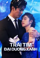 Trái Tim Đại Dương Xanh (Trái Tim Đại Dương Xanh) [2021]