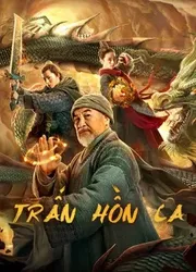 Trấn Hồn Ca (Trấn Hồn Ca) [2020]