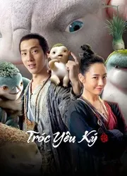 Tróc Yêu Ký (Tróc Yêu Ký) [2015]