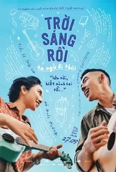 Trời sáng rồi, ta ngủ đi thôi (Trời sáng rồi, ta ngủ đi thôi) [2019]