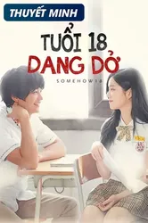 Tuổi 18 Dang Dở (Tuổi 18 Dang Dở) [2017]