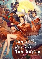 Vân Tịch: Độc Cốc Tân Nương (Vân Tịch: Độc Cốc Tân Nương) [2020]